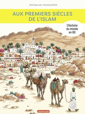 cover image of L'Histoire du monde en BD--Aux premiers siècles de l'Islam